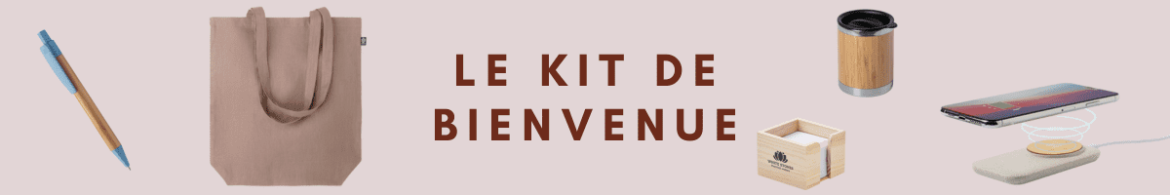 le kit de bienvenue
